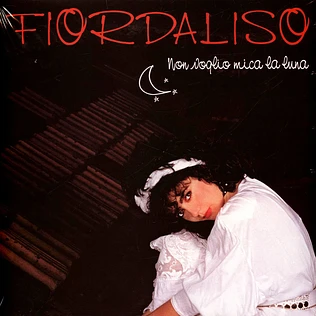 Fiordaliso - Non Voglio Mica La Luna 40th Anniversary Clear Vinyl Edition