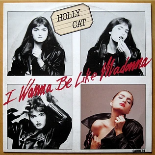 Holly Cat - I Wanna Be Like Madonna