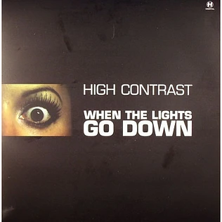 High Contrast - When The Lights Go Down / Magic