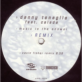 Danny Tenaglia Feat. Celeda - Music Is The Answer (Remix)