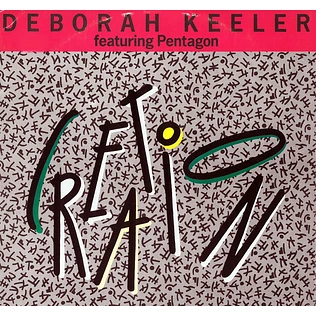 Deborah Keeler Feat. Pentagon - Creation