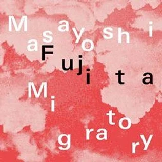 Masayoshi Fujita - Migratory Black Vinyl Editoin