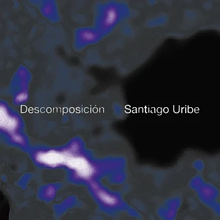 Santiago Uribe - Descomposicion