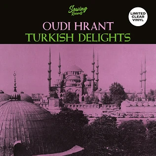 Oudi Hrant - Turkish Delight Clear Vinyl Edtion