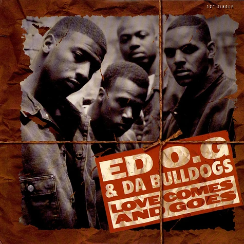 Ed O.G & Da Bulldogs - Love Comes And Goes
