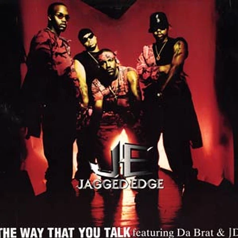 Jagged Edge Featuring Da Brat & Jermaine Dupri - The Way That You Talk