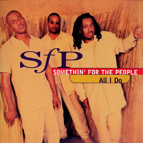 Somethin'for the people - All i do