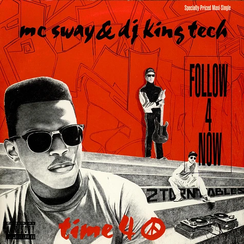 Sway & King Tech - Follow 4 Now / Time 4 Peace