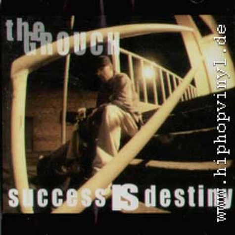 The Grouch - Success is destiny