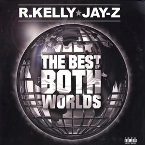 R.Kelly & Jay-Z - The best of both worlds