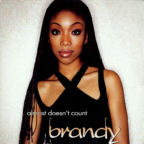 Brandy - Almost doesn't count
