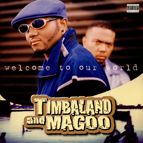 Timbaland & Magoo - Welcome To Our World