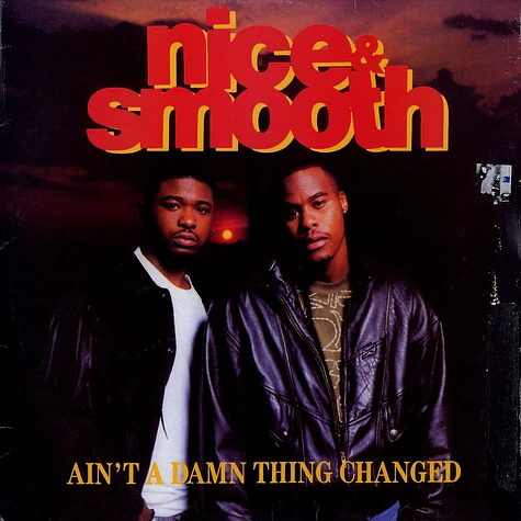 Nice & Smooth - Ain't a damn thing changed