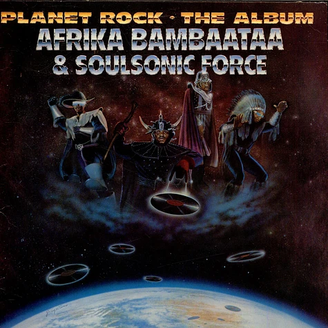 Afrika Bambaataa & Soulsonic Force - Planet Rock - The Album