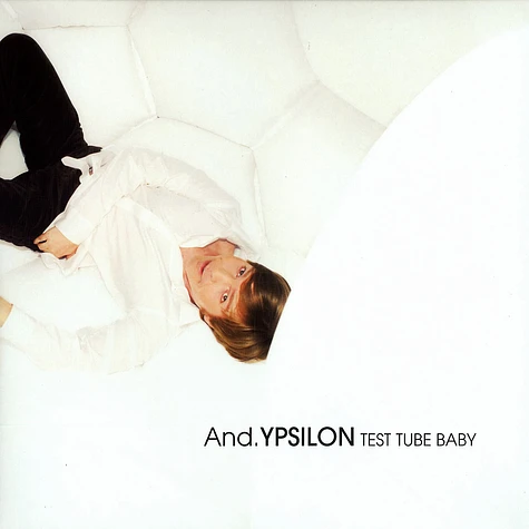 And. Ypsilon - Test tube baby