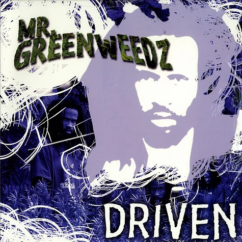 Mr. Greenweedz - Driven feat. Capital D of All Natural
