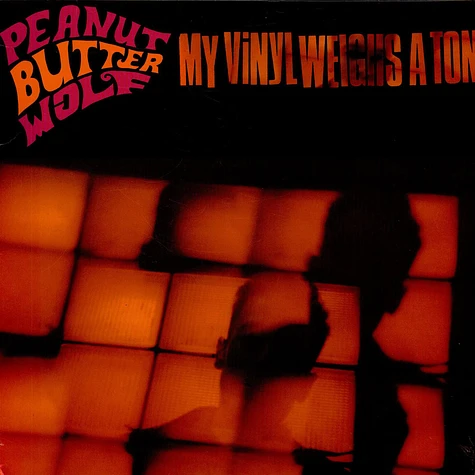 Peanut Butter Wolf - My Vinyl Weighs A Ton