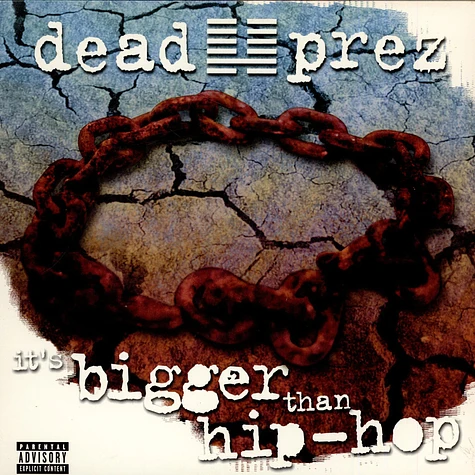 Dead Prez - It's Bigger Than Hip Hop / Hip Hop