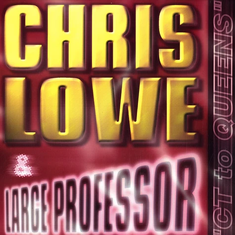 Chris Lowe & Large Professor - CT To Queens