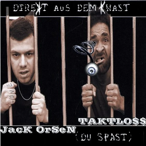 Taktloss & Jack Orsen - Direkt Aus Dem Knast (Du Spast)