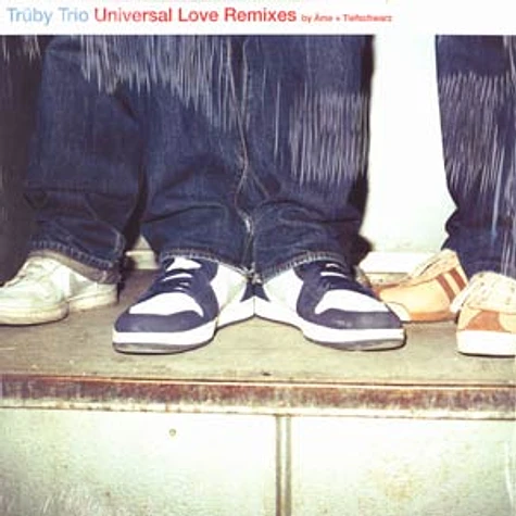Trüby Trio - Universal Love Remixes