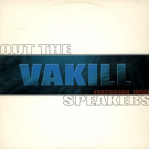 Vakill - Out The Speakers