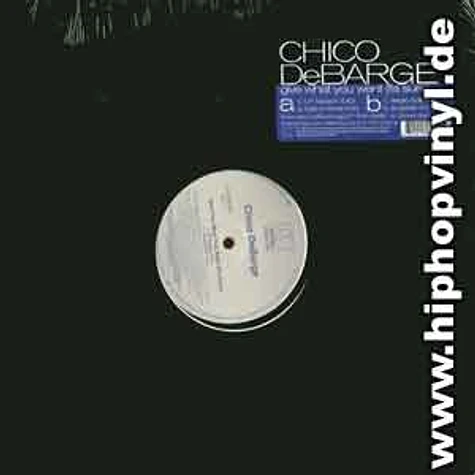 Chico DeBarge - Give what you want
