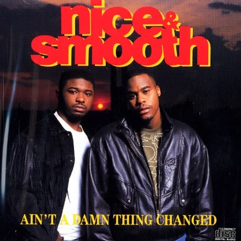 Nice & Smooth - Ain't a damn thing changed