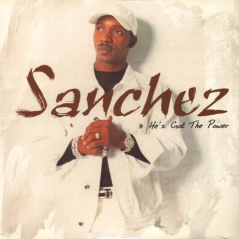 Sanchez - Hes got the power