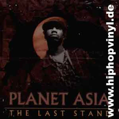 Planet Asia - The last stand