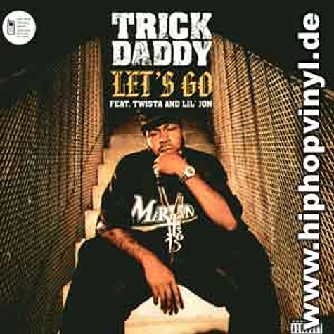 Trick Daddy - Let's go feat. Twista & Lil Jon