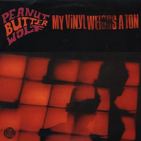 Peanut Butter Wolf - My Vinyl Weighs A Ton