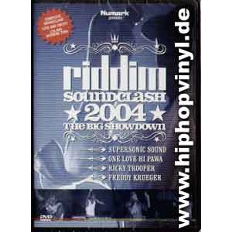 Riddim Soundclash - 2004 - the big showdown
