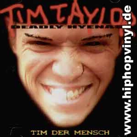 Tim Taylor (Deadly Hyenas) - Tim der mensch