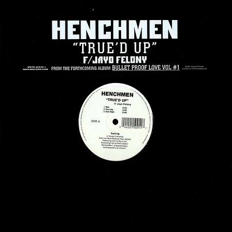 Henchmen - True'd up feat. Jayo Felony