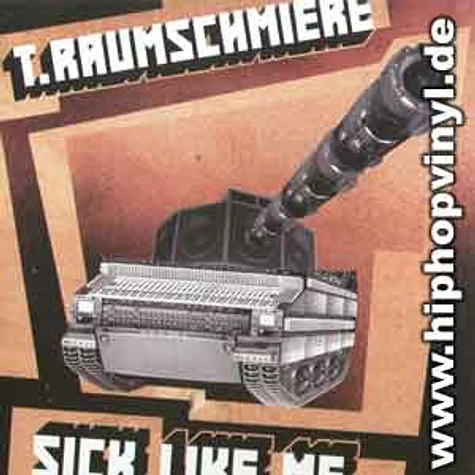 T.Raumschmiere - Sick like me