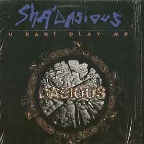 Sha'dasious - U kant play me