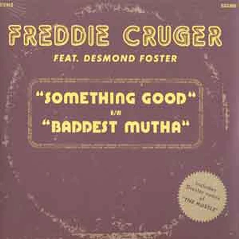 Freddie Cruger - Something Good feat. Desmond Foster