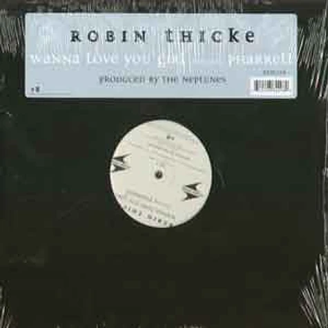 Robin Thicke - Wanna love you girl feat. Pharrell