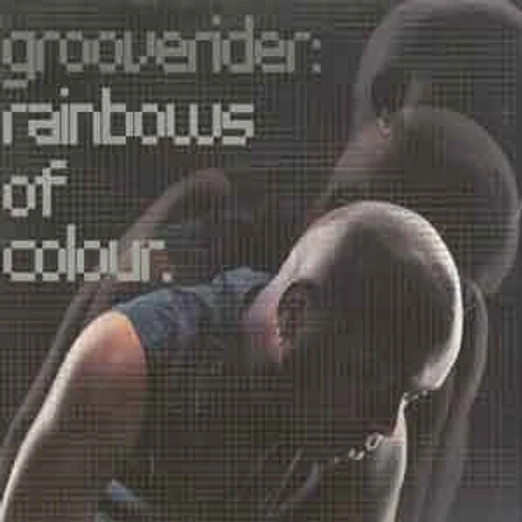 Grooverider - Rainbows of colour