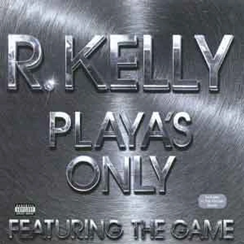 R.Kelly - Playas only feat. The Game