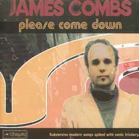 James Combs - Please come down
