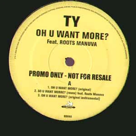 Ty - Oh u want more feat. Roots Manuva