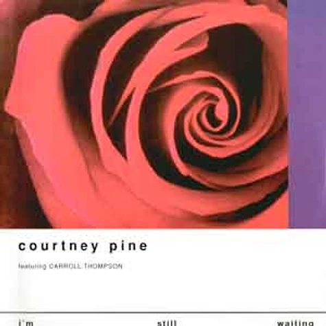 Courtney Pine - I'm still waiting feat. Carroll Thompson
