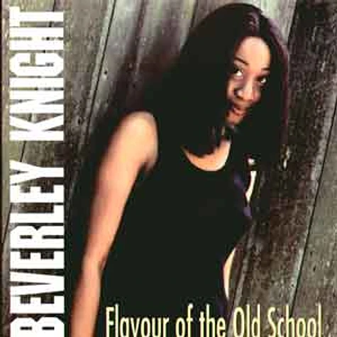 Beverley Knight - Flavour of the old school