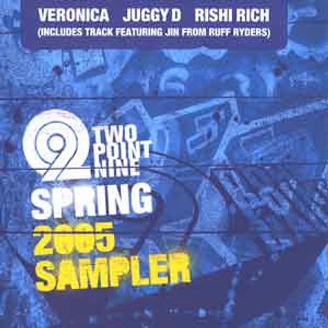 Veronica, Juggy D & Rishi Rich - Two point nine spring 2005 sampler