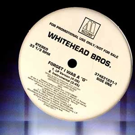 Whitehead Bros. - Forget i was a g