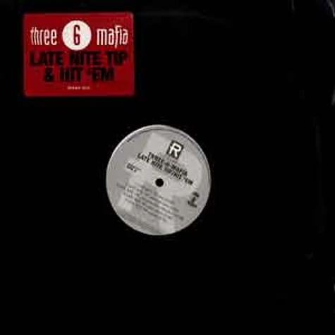 Three 6 Mafia - Late nite tip / hit 'em