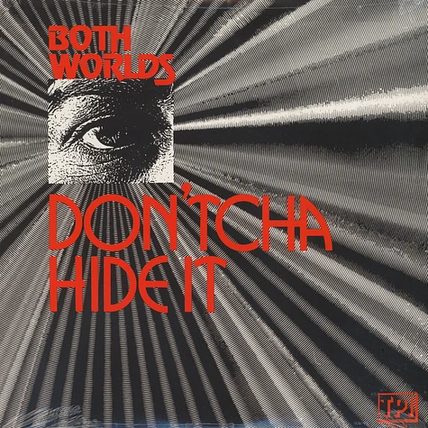 Both Worlds - Don'tcha hide it