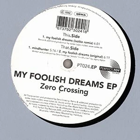 Zero Crossing - My foolish dreams EP